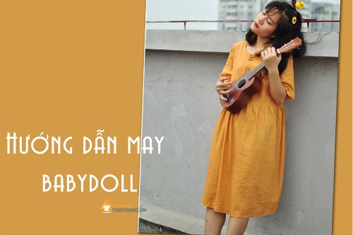 Váy babydoll: Cách may váy babydoll từ mẫu rập có sẵn